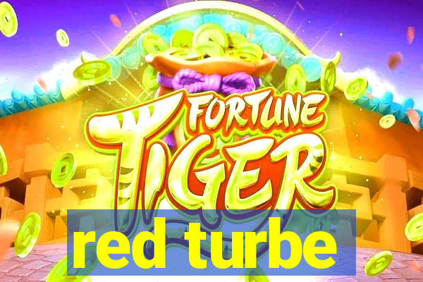 red turbe